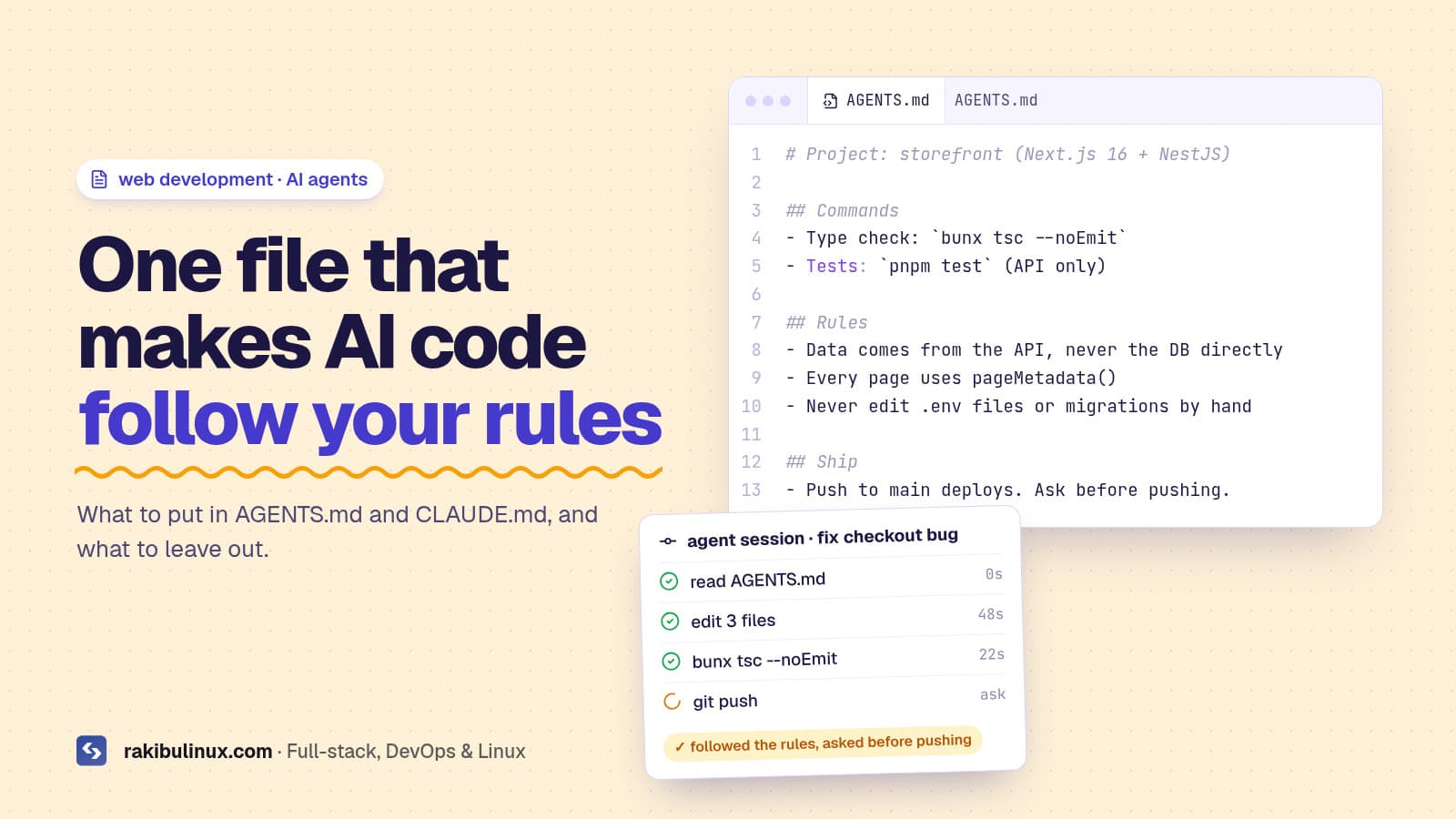 AGENTS.md and CLAUDE.md: Rules That Make AI Code Better